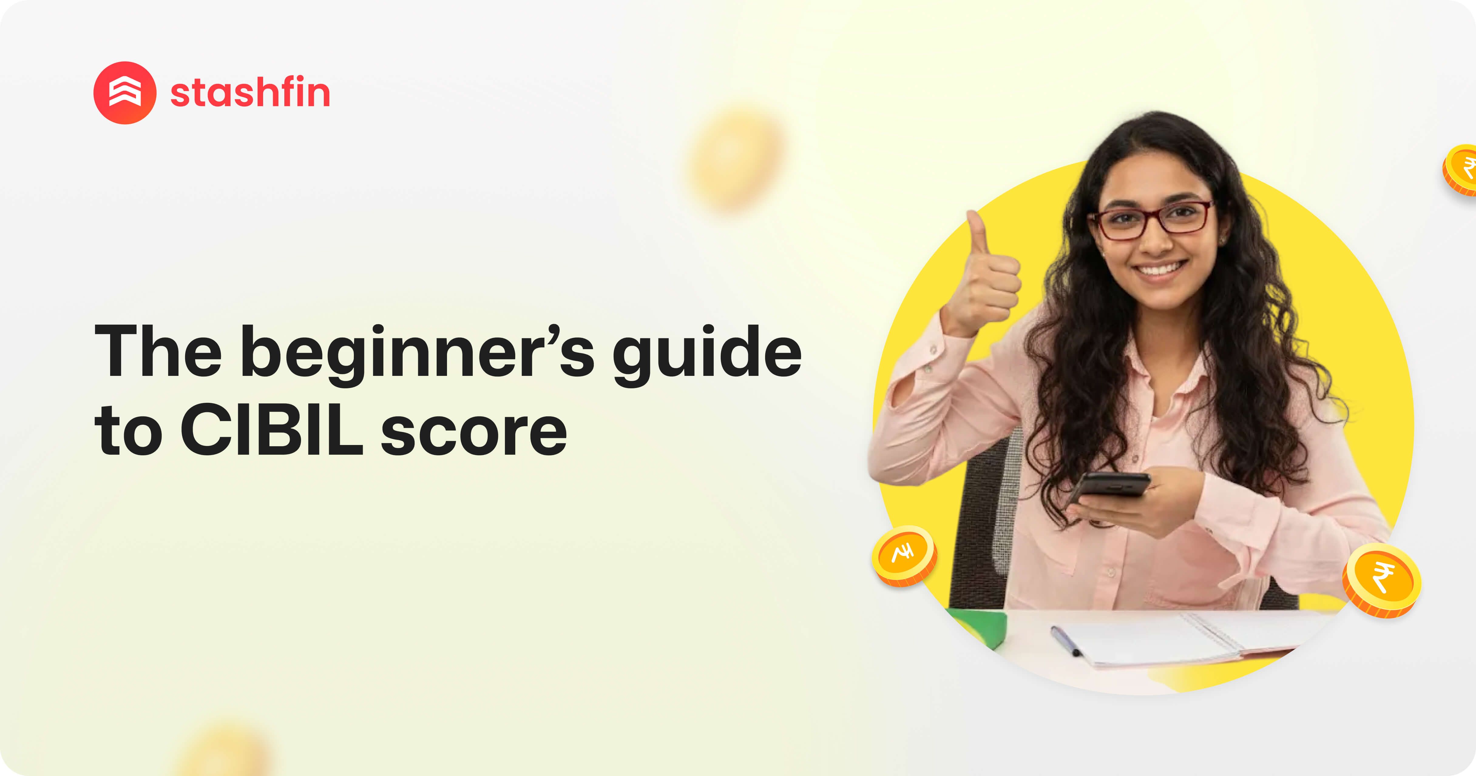 The Beginner’s Guide to CIBIL Score 