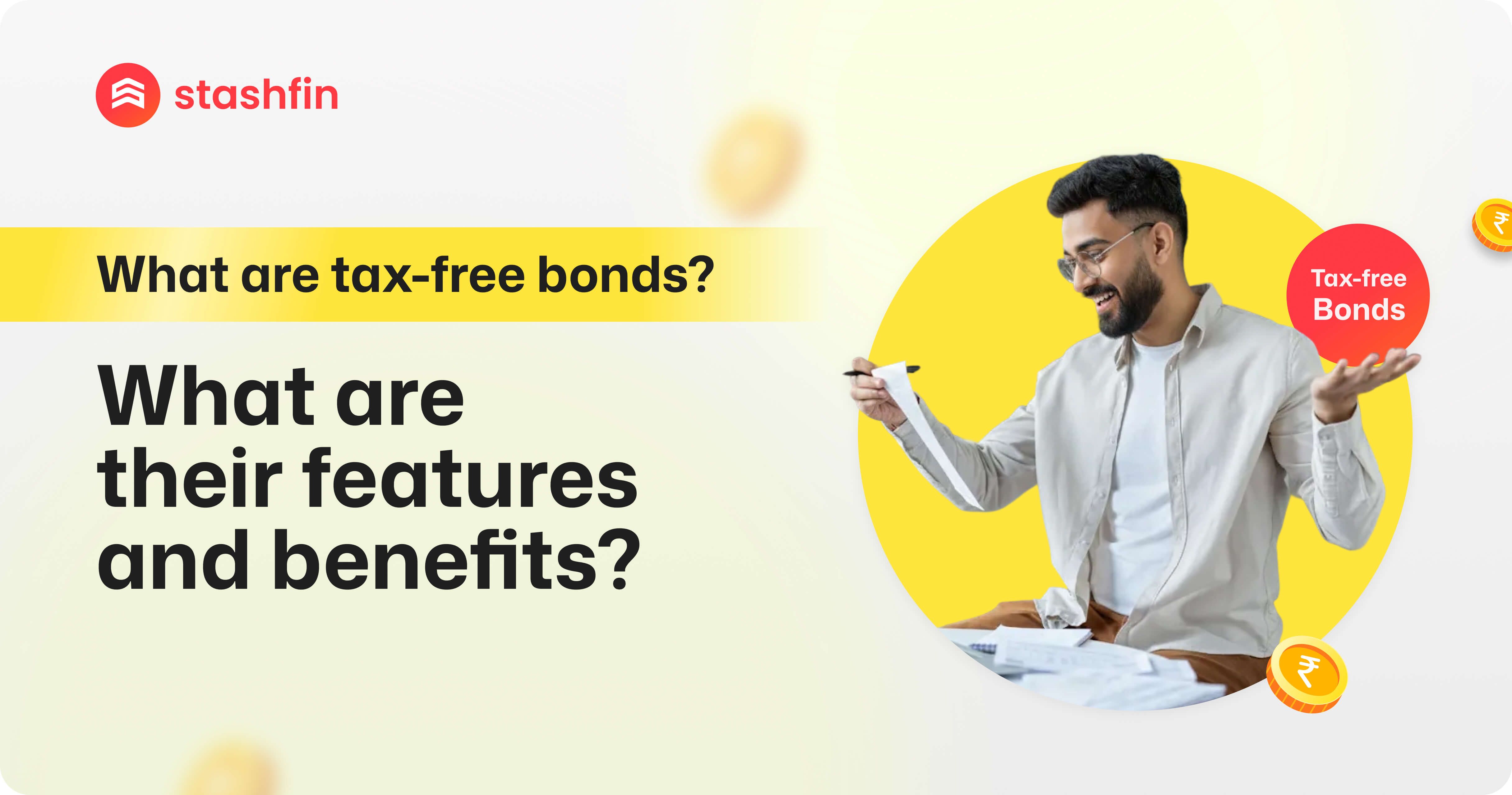 What Are Tax-Free Bonds: Features, Benefits