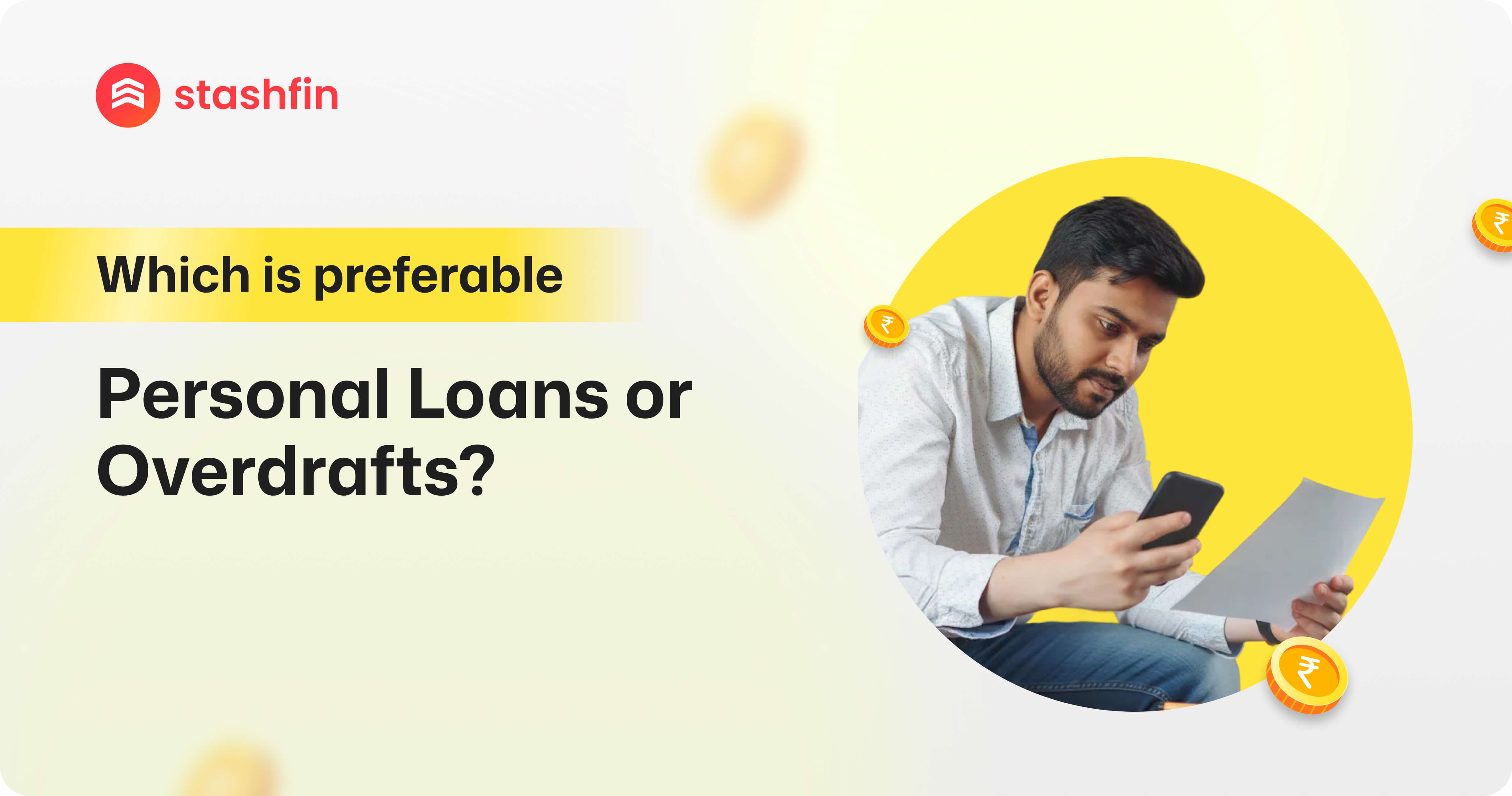 Which is preferable, personal loans or overdrafts?