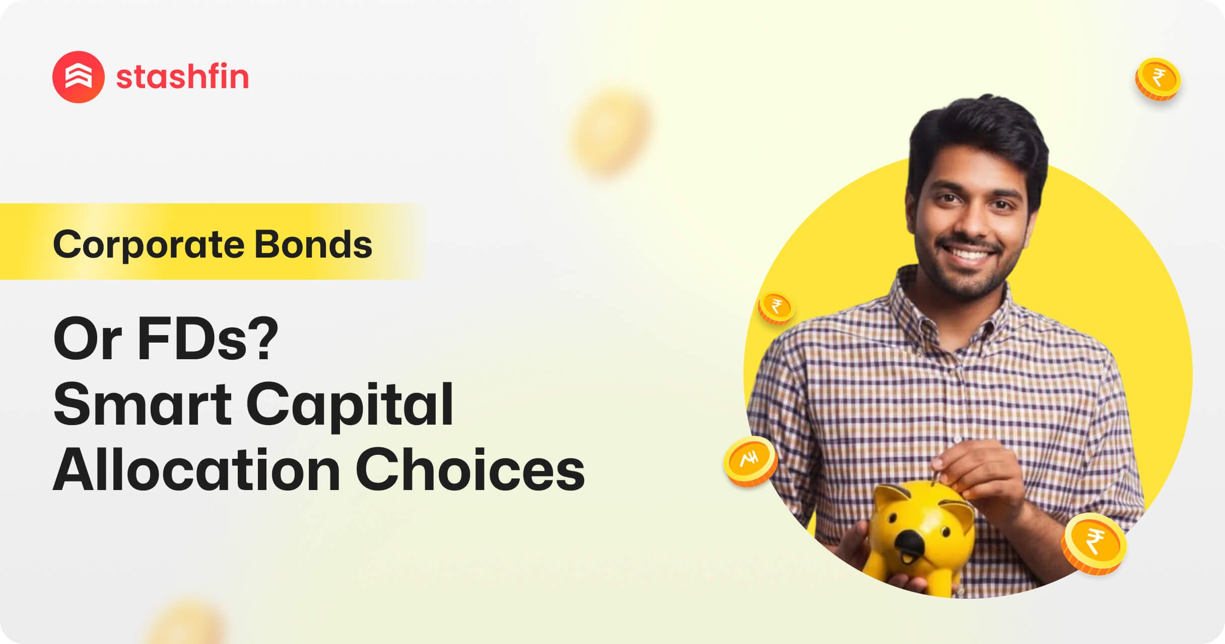 Corporate Bonds vs Fixed Deposites