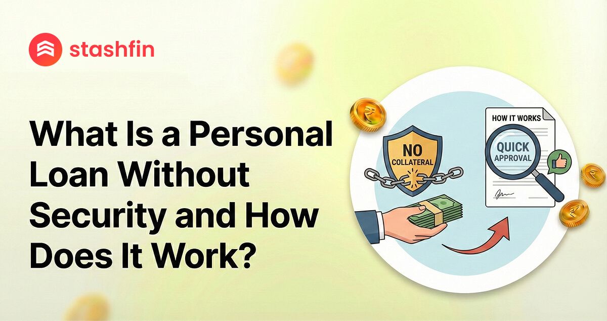 What Is a Personal Loan Without Security & How It Works : A Complete Guide